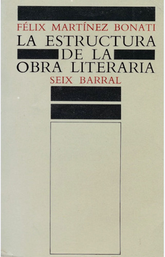 La Estructura De La Obra Literaria - Felix Martinez Bonati