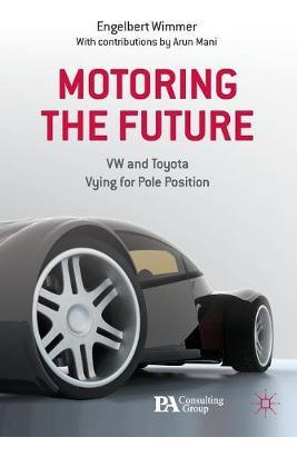 Libro Motoring The Future : Vw And Toyota Vying For Pole ...