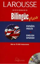 Comprar Diccionario Bilingue Plus Con Cd Larousse: Bilingue, De Larousse. Serie Diccionario Editorial Larousse, Tapa Blanda, Edición 2010 En Español, 2006