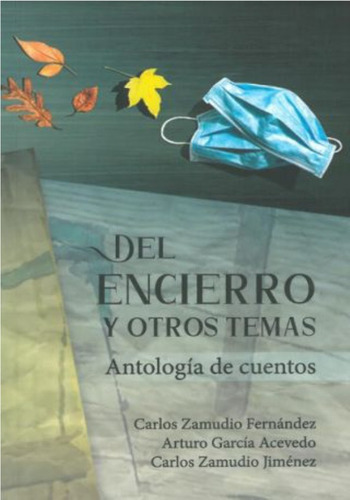 Del Encierro Y Otros Temas.: Antología De Cuentos, De Zamudio Fernández, Carlos. Editorial Lito Grapo, Tapa Blanda En Español, 1