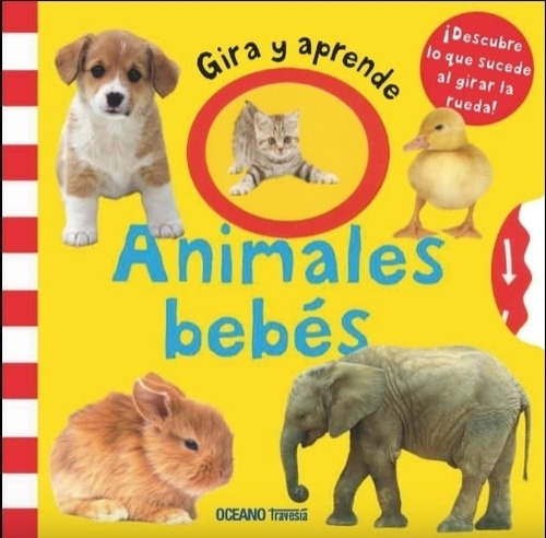 Libro Animales Bebes - Gira Y Aprende