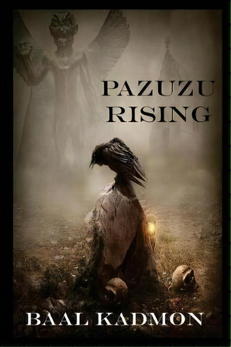 Pazuzu Rising, De Baal Kadmon. Editorial Createspace Independent Publishing Platform, Tapa Blanda En Inglés