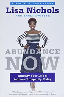 Libro: Abundancia Ahora: Amplifique Su Vida Y Logre La Prosp