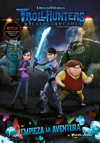 Trollhunters Cuentos De Arcadia 1 Empieza La Aventura Nar...