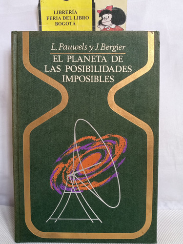El Planeta De Las Posibilidades Imposibles - Pauwels 