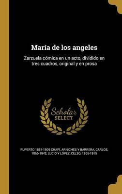 Libro Mar A De Los Angeles : Zarzuela C Mica En Un Acto, ...