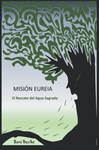 Mision Eureia: El Rescate Del Agua Sagrada