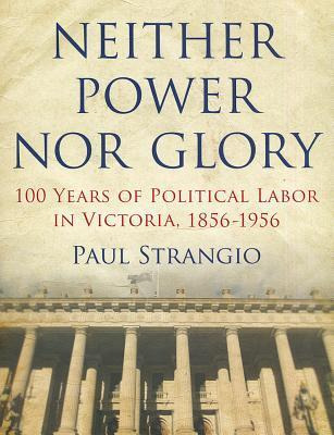 Neither Power Nor Glory - Paul Strangio