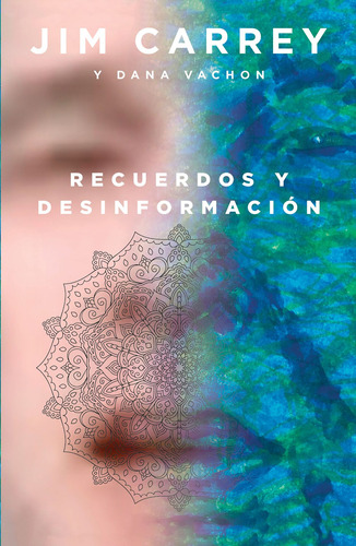 Recuerdos y desinformación, de Carrey, Jim. Serie Fuera de colección Editorial Temas de Hoy México, tapa blanda en español, 2020