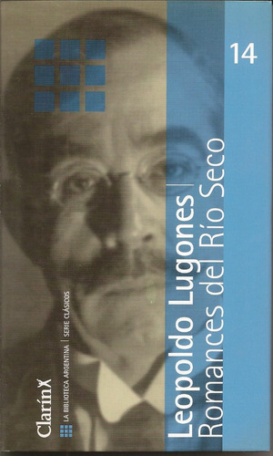 Romances Del Río Seco - Leopoldo Lugones