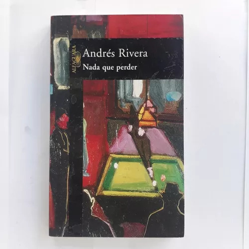 Nada Que Perder Andrés Rivera