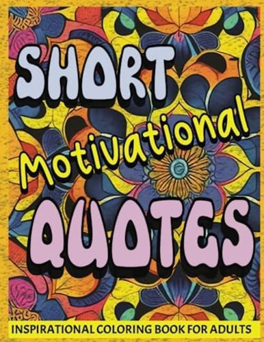 Libro: Short Motivational Quotes Coloring Book For Adults: 4