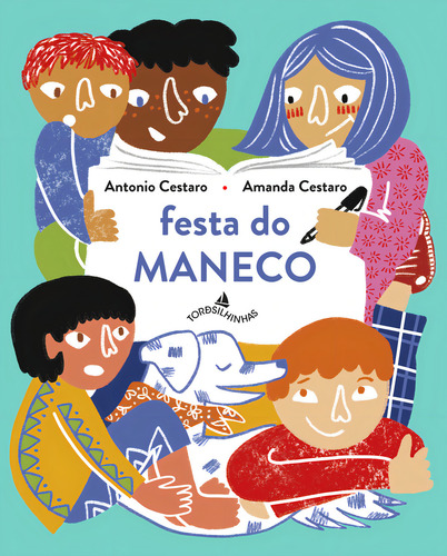 Festa Do Maneco, De Antonio Cestaro. Editora Tordesilhinhas, Capa Dura Em Português, 2020