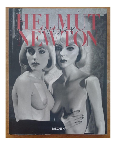 Work - Helmut Newton - Taschen