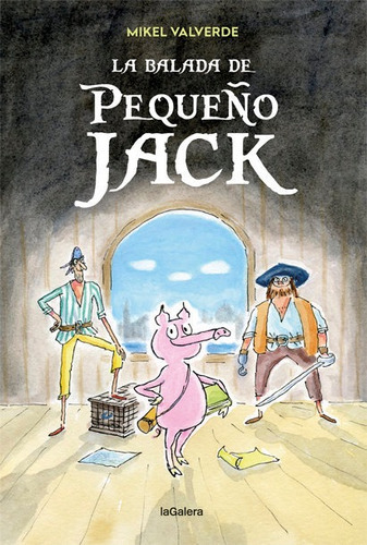 La Balada De Pequeãâ±o Jack, De Valverde, Mikel. Editorial La Galera, Sau, Tapa Dura En Español