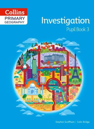 Collins Primary Geography 3: Investigation - Pupil's