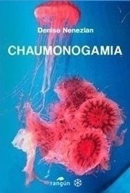 Chaumonogamia - Denise Nenezian