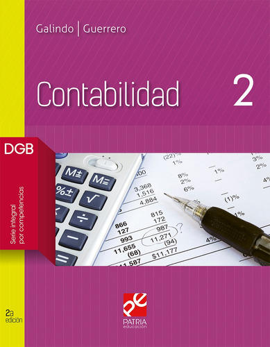 Contabilidad 2, de Guerrero Reyes, José Claudio. Editorial Patria Educación, tapa blanda en español, 2019