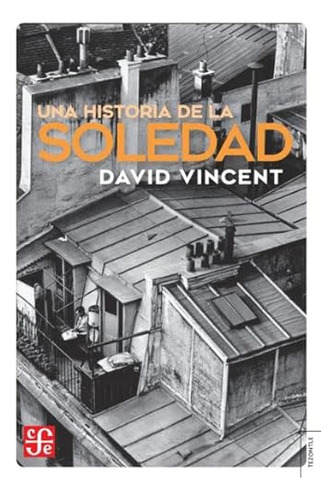 Libro Una Historia De La Soledad De Vicent David Fce