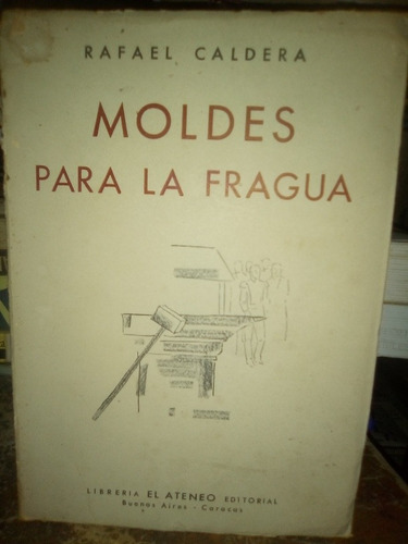 Rafael Caldera Moldes Para La Fragua