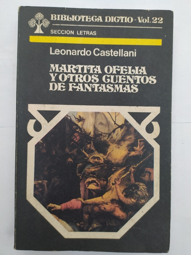 Martita Ofelia Y Otros Cuentos De Fantasmas Castellani 1977