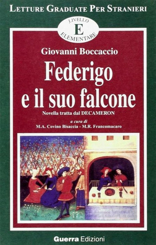 Federigo E Il Suo Falcone - En Italiano - Livello Elementare