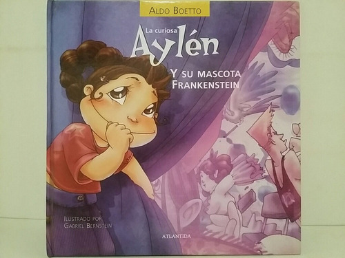 Aylén Y Su Mascota Frankenstein. Por Aldo Boetto.