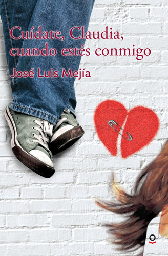 Cuídate, Claudia, Cuando Estés Conmigo - José Luis Mejía