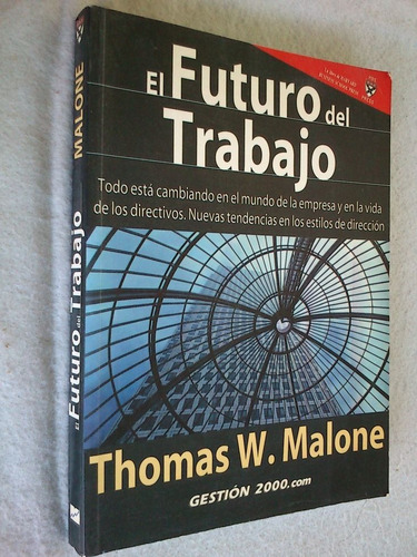 El Futuro Del Trabajo - Thomas W. Malone