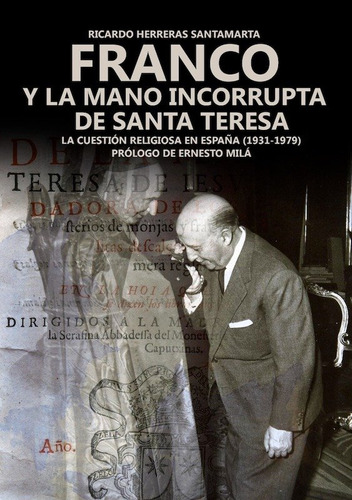 Libro Franco Y La Mano Incorrupta De Santa Teresa - Herre...
