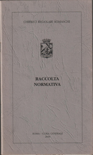 Raccolta Normativa, Chierici Regolari Somaschi, Roma - Curia Generare, Capa Mole Em Italiano 2000