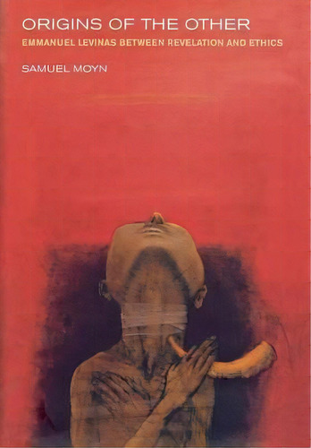 Origins Of The Other, De Samuel Moyn. Editorial Cornell University Press, Tapa Dura En Inglés