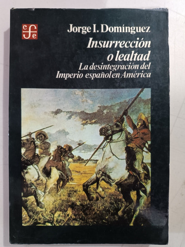 Insurrección O Lealtad Jorge I Domínguez