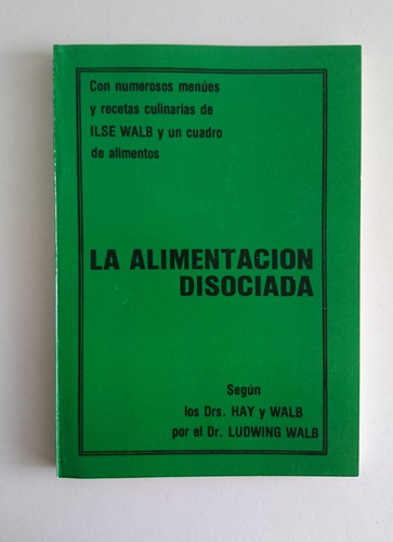 La Alimentación Disociada - Ludwig Walb (1987)