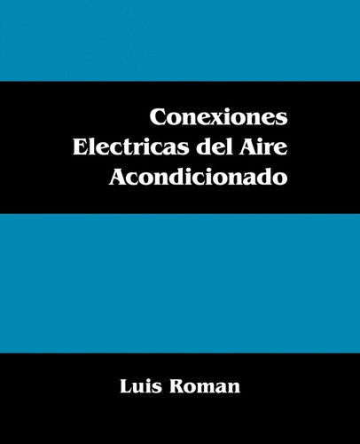 Conexiones Electricas Del Aire Acondicionado  -  Roman, Lui