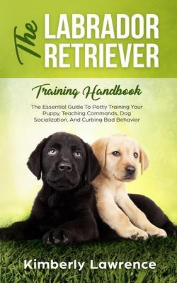 Libro The Labrador Retriever Training Handbook : The Esse...