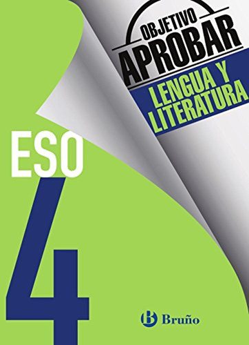 Objetivo Aprobar Lengua Y Literatura 4 Eso: Edición 2016 (ca