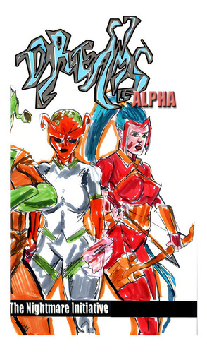 Dreams: Alpha, De Rodrigues, José L. F.. Editorial Blurb Inc, Tapa Dura En Inglés