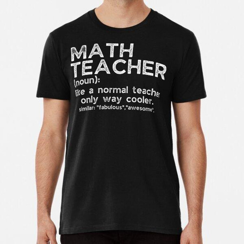 Remera Cita Divertida Del Profesor De Matemáticas Algodon Pr