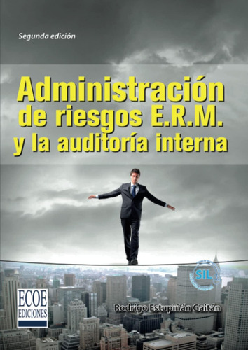 Libro: Administración De Riesgos E.r.m. Y La Auditoría