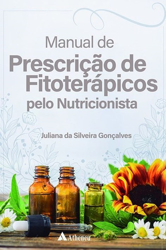 Manual De Prescrição De Fitoterápicos Pelo Nutricionista