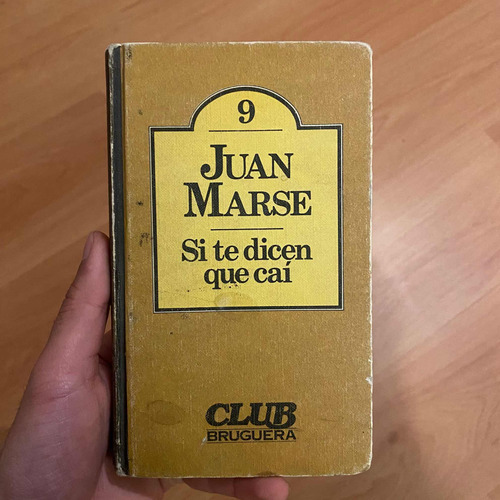 Si Te Dicen Que Caí, Juan Marce