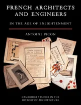 Comprar Libro: French Architects And Engineers In The Age Of Enlight
