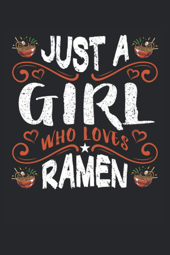 Libro: Solo Una Chica Que Ama El Ramen: Cuaderno Rayado, Lib