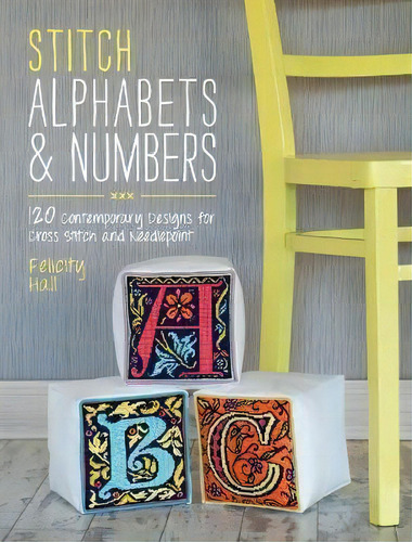 Stitch Alphabets & Numbers, De Felicity Hall. Editorial David Charles, Tapa Blanda En Inglés