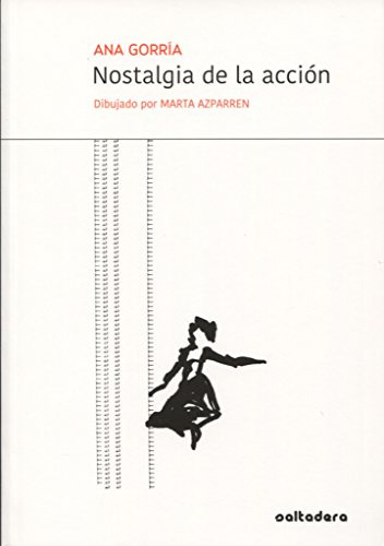 Libro NostaLGía De La Acción De Gorria Ana Saltadera Edicion