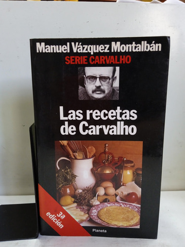 Las Recetas De Carvalho - Manuel Vazquez Montalbán - Planeta