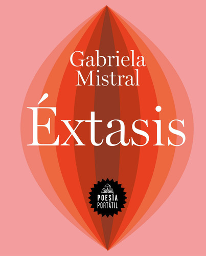 Éxtasis, de Mistral, Gabriela., vol. 0. Editorial Random House, tapa blanda en español, 2023