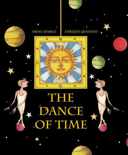 The Dance of Time, de APARICI MARTIN IRENE. Editorial Cuento de Luz SL, tapa dura en inglés