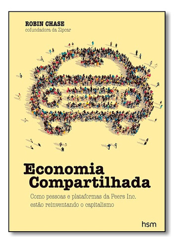 Economia Compartilhada, De Robin Chase. Editora Hsm Em Português